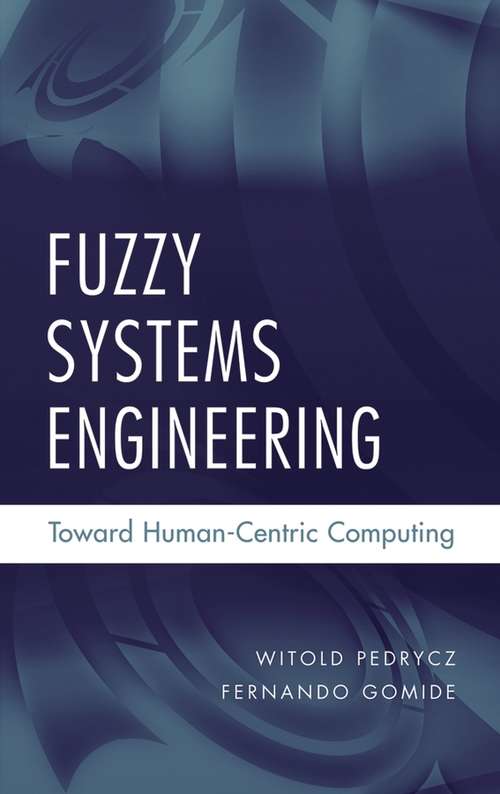 Book cover of Fuzzy Systems Engineering: Toward Human-Centric Computing (Wiley - IEEE)