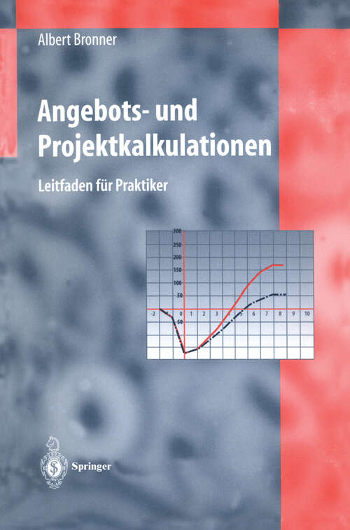 Book cover of Angebots- und Projektkalkulationen: Leitfaden für technische Betriebe (1996)