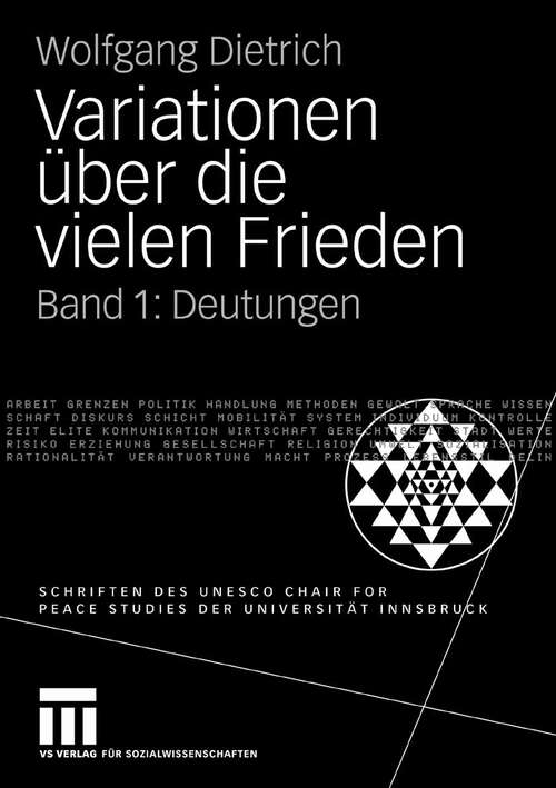 Book cover of Variationen über die vielen Frieden: Band 1: Deutungen (2008) (Schriften des UNESCO Chair for Peace Studies der Universität Innsbruck)