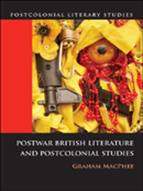 Book cover of Postwar British Literature and Postcolonial Studies (Postcolonial Literary Studies)