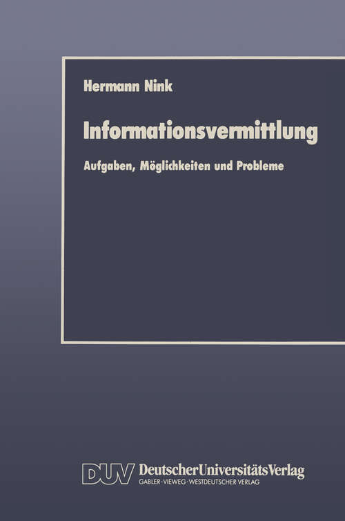 Book cover of Informationsvermittlung: Aufgaben, Möglichkeiten und Probleme (1991)