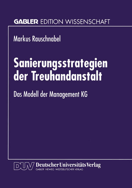 Book cover of Sanierungsstrategien der Treuhandanstalt: Das Modell der Management KG (1996)