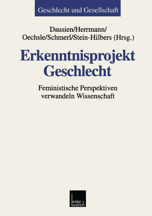 Book cover of Erkenntnisprojekt Geschlecht: Feministische Perspektiven verwandeln Wissenschaft (1999) (Geschlecht und Gesellschaft #17)