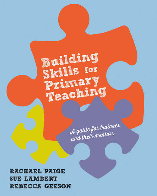 Book cover of Building Skills for Effective Primary Teaching (PDF)