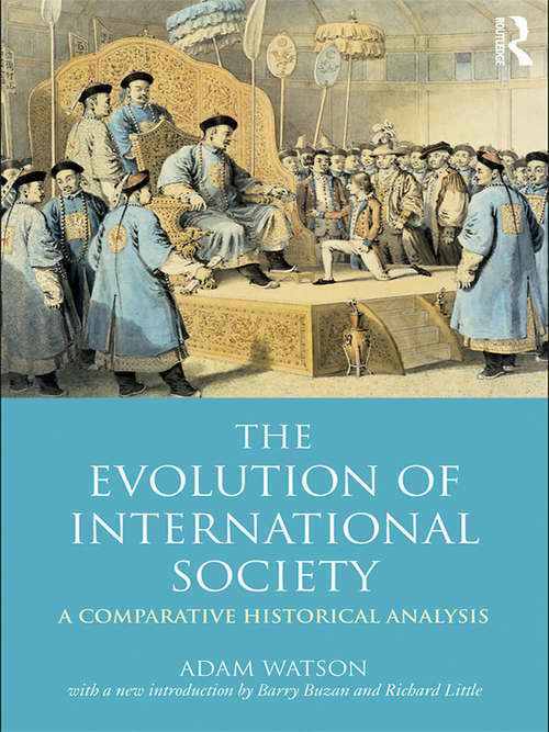 Book cover of The Evolution of International Society: A Comparative Historical Analysis
Reissue with a new introduction by Barry Buzan and Richard Little