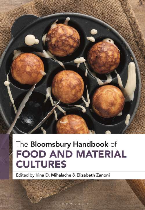 Book cover of The Bloomsbury Handbook of Food and Material Cultures