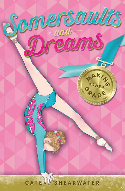 Book cover of Making the Grade (Somersaults and Dreams)