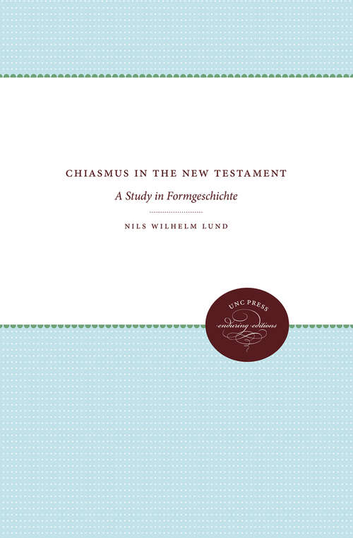 Book cover of Chiasmus in the New Testament: A Study in Formgeschichte