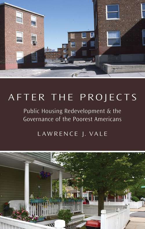 Book cover of After the Projects: Public Housing Redevelopment and the Governance of the Poorest Americans