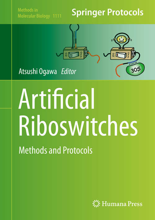 Book cover of Artificial Riboswitches: Methods and Protocols (2014) (Methods in Molecular Biology #1111)