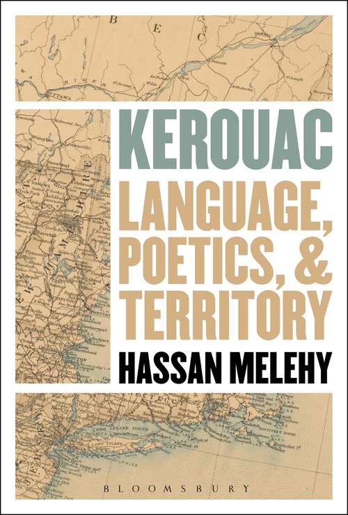 Book cover of Kerouac: Language, Poetics, and Territory