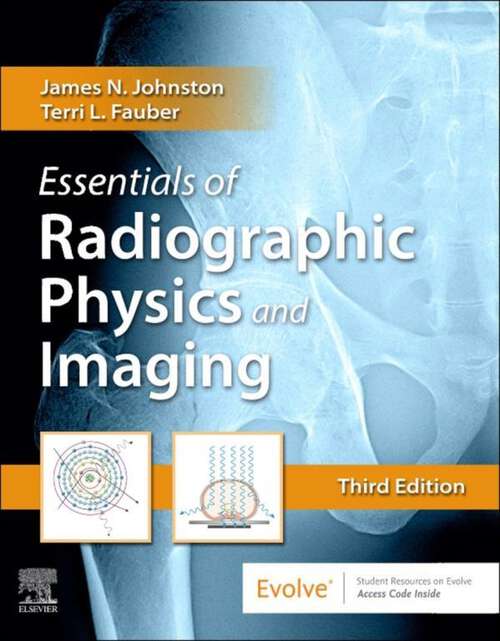 Book cover of Essentials of Radiographic Physics and Imaging E-Book: Essentials of Radiographic Physics and Imaging E-Book (3)