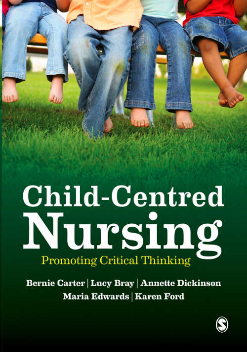 Book cover of Child-Centred Nursing: Promoting Critical Thinking