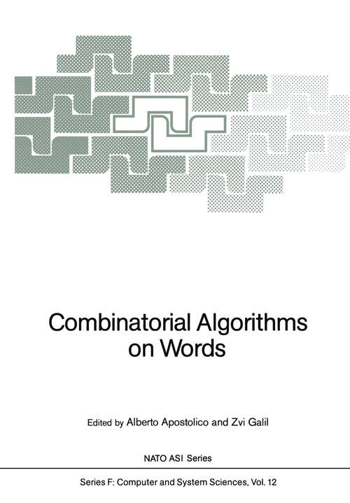 Book cover of Combinatorial Algorithms on Words (1985) (NATO ASI Subseries F: #12)