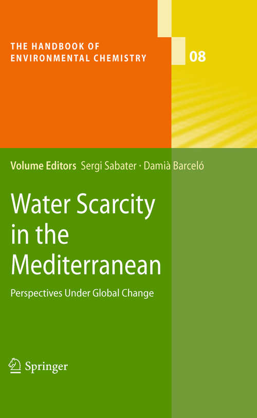 Book cover of Water Scarcity in the Mediterranean: Perspectives Under Global Change (2010) (The Handbook of Environmental Chemistry #8)