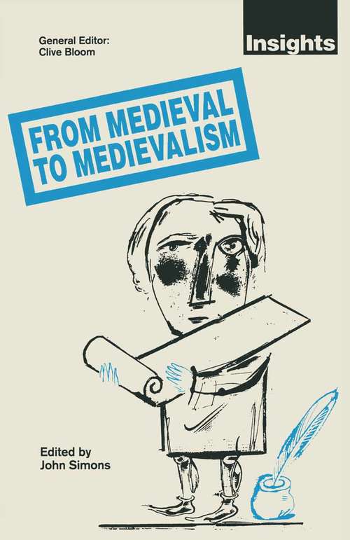 Book cover of From Medieval to Medievalism (1st ed. 1992) (Insights Ser.)