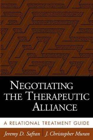Book cover of Negotiating The Therapeutic Alliance: A Relational Treatment Guide (PDF)