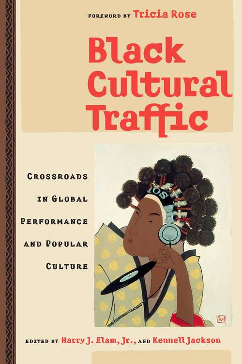 Book cover of Black Cultural Traffic: Crossroads in Global Performance and Popular Culture
