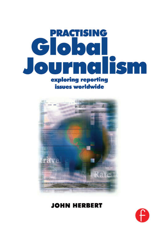 Book cover of Practising Global Journalism: Exploring reporting issues worldwide