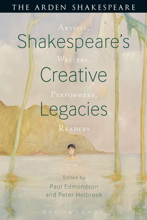Book cover of Shakespeare's Creative Legacies: Artists, Writers, Performers, Readers