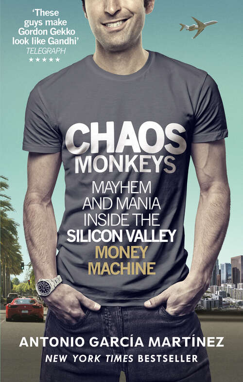 Book cover of Chaos Monkeys: Inside the Silicon Valley Money Machine