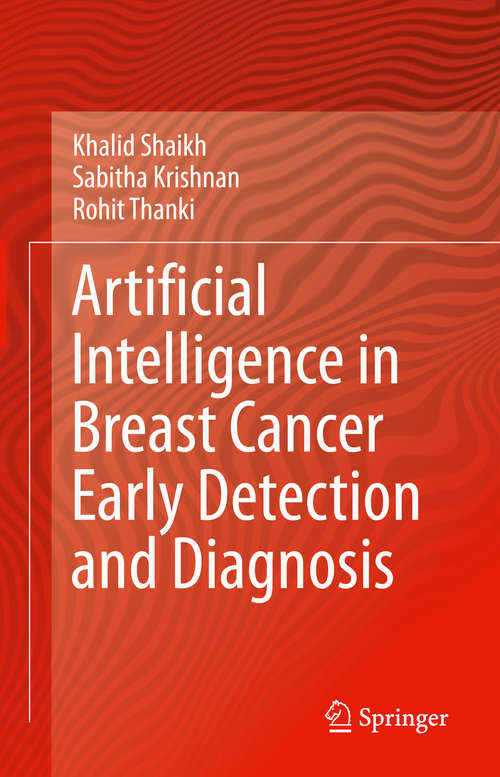Book cover of Artificial Intelligence in Breast Cancer Early Detection and Diagnosis (1st ed. 2021)
