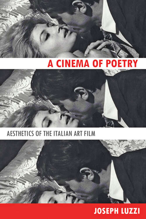 Book cover of A Cinema of Poetry: Aesthetics of the Italian Art Film (PDF)