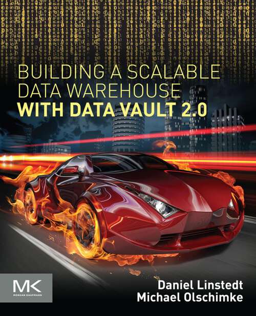 Book cover of Building a Scalable Data Warehouse with Data Vault 2.0