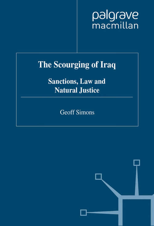 Book cover of The Scourging of Iraq: Sanctions, Law and Natural Justice (2nd ed. 1998)