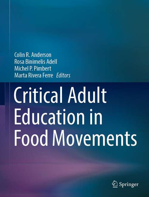 Book cover of Critical Adult Education in Food Movements (1st ed. 2022)