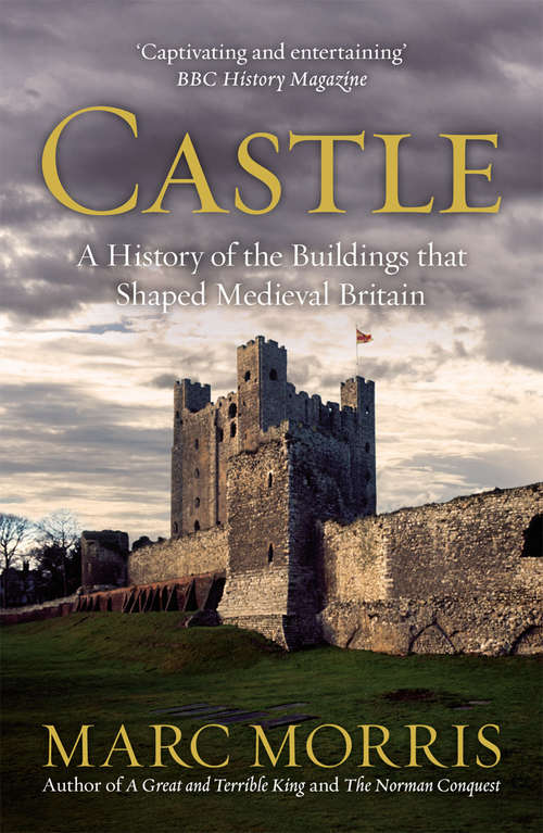 Book cover of Castle: A History of the Buildings that Shaped Medieval Britain (Paper Toy Ser.)