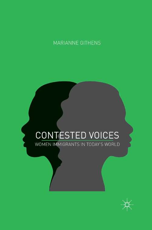 Book cover of Contested Voices: Women Immigrants in Today's World (2013)