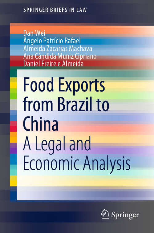 Book cover of Food Exports from Brazil to China: A Legal and Economic Analysis (1st ed. 2019) (SpringerBriefs in Law)