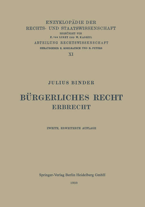 Book cover of Bürgerliches Recht: Erbrecht (2. Aufl. 1930) (Enzyklopädie der Rechts- und Staatswissenschaft: 11 )