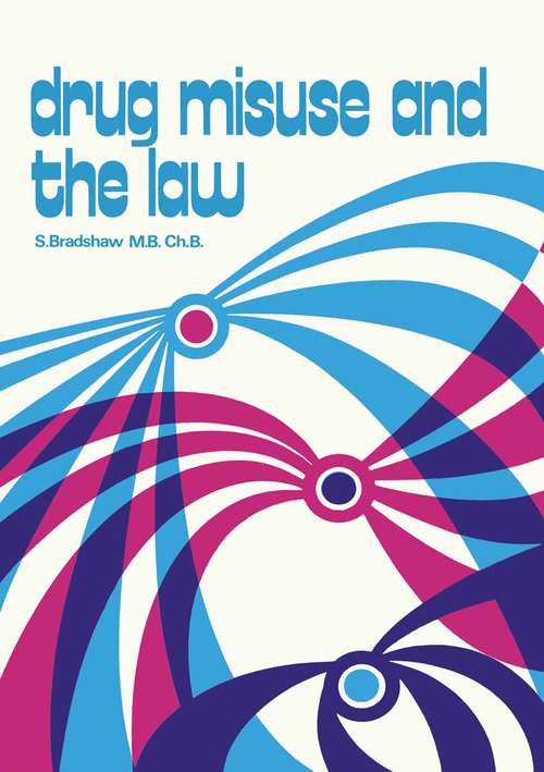 Book cover of Drug Misuse and the Law: (pdf) (1st ed. 1972)