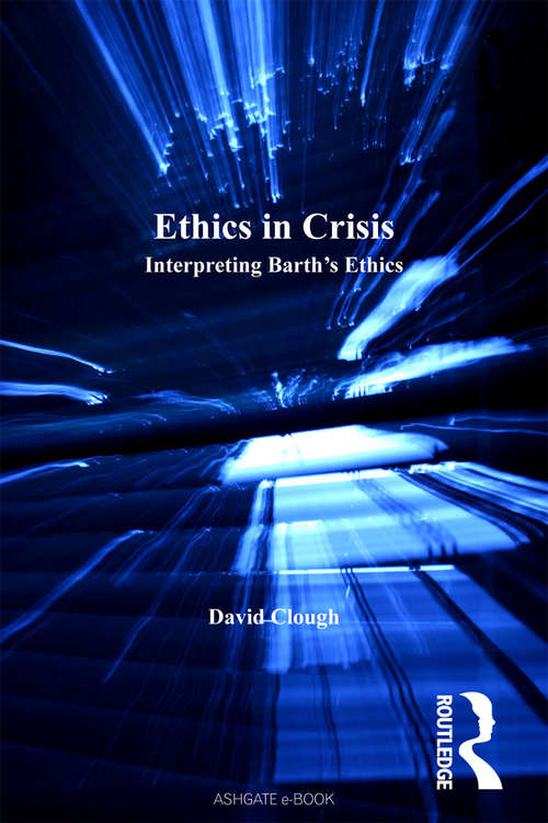 Book cover of Ethics in Crisis: Interpreting Barth's Ethics (Barth Studies)