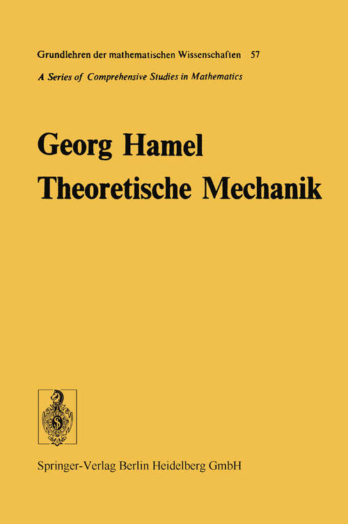 Book cover of Theoretische Mechanik: Eine einheitliche Einführung in die gesamte Mechanik (1949) (Grundlehren der mathematischen Wissenschaften #57)