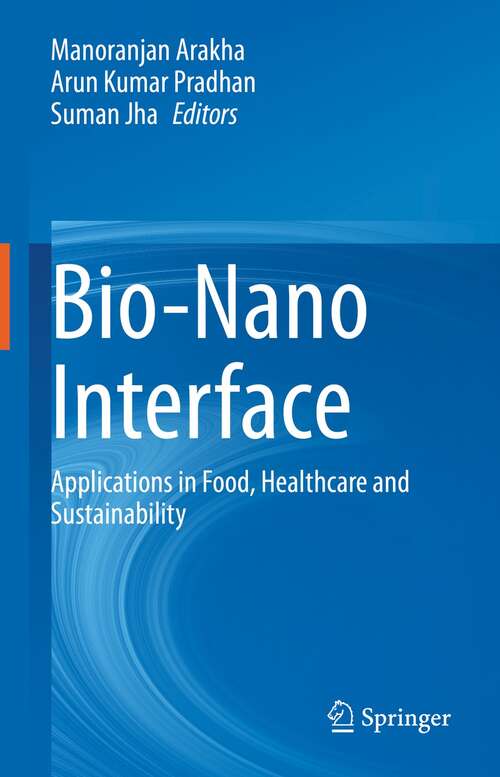Book cover of Bio-Nano Interface: Applications in Food, Healthcare and Sustainability (1st ed. 2022)