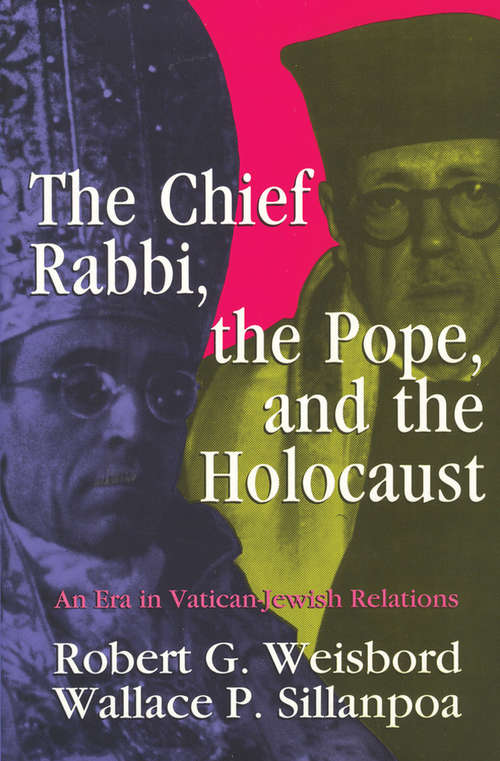 Book cover of The Chief Rabbi, the Pope, and the Holocaust: An Era in Vatican-Jewish Relationships