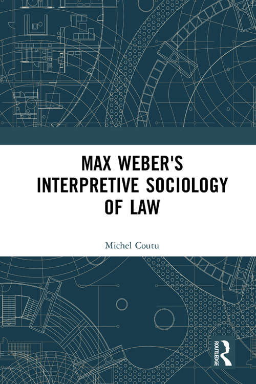 Book cover of Max Weber's Interpretive Sociology of Law