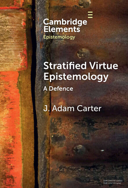 Book cover of Stratified Virtue Epistemology: A Defence (Elements in Epistemology)