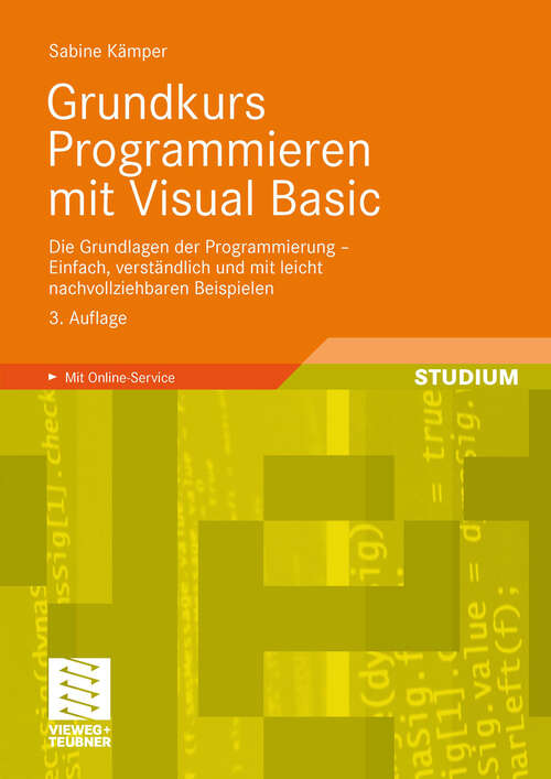 Book cover of Grundkurs Programmieren mit Visual Basic: Die Grundlagen der Programmierung - Einfach, verständlich und mit leicht nachvollziehbaren Beispielen (3. Aufl. 2009)