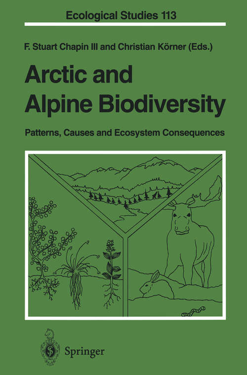 Book cover of Arctic and Alpine Biodiversity: Patterns, Causes and Ecosystem Consequences (1995) (Ecological Studies #113)