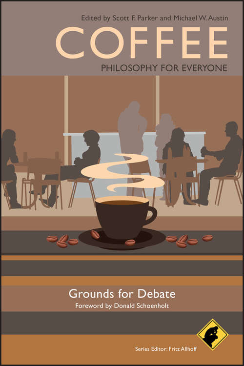 Book cover of Coffee - Philosophy for Everyone: Grounds for Debate (Philosophy for Everyone #26)