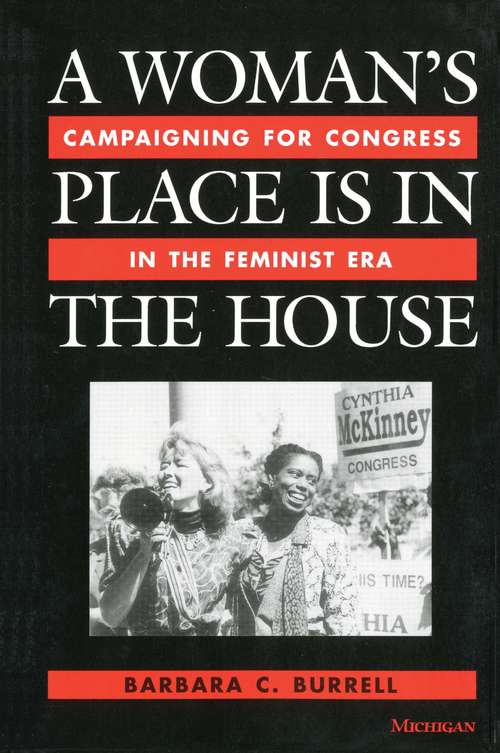 Book cover of A Woman's Place Is in the House: Campaigning for Congress in the Feminist Era