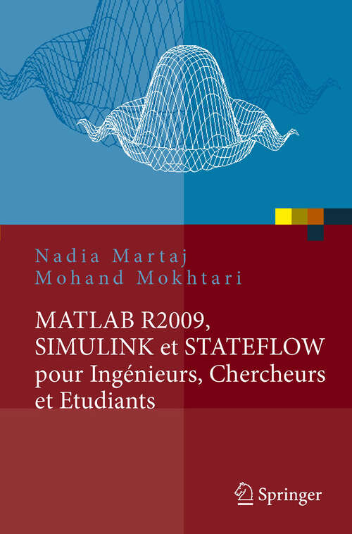 Book cover of MATLAB R2009, SIMULINK et STATEFLOW pour Ingénieurs, Chercheurs et Etudiants (2010)