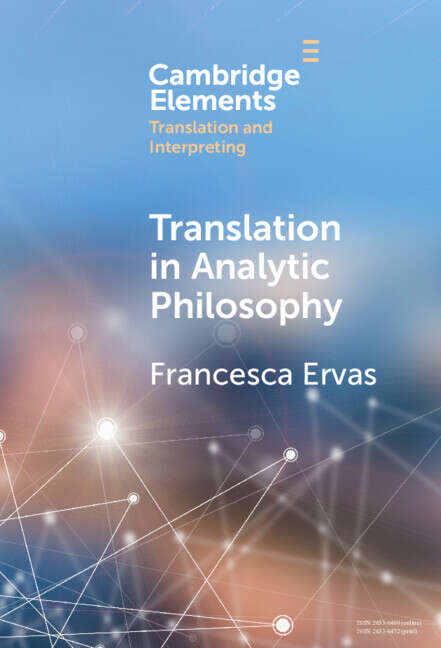 Book cover of Translation in Analytic Philosophy (Elements in Translation and Interpreting)