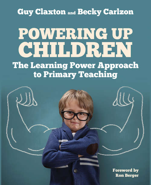 Book cover of Powering Up Children: The Learning Power Approach to Primary Teaching (The Learning Power series)