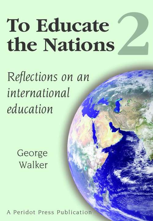 Book cover of To Educate the Nations: Reflections on an International Education: v. 2