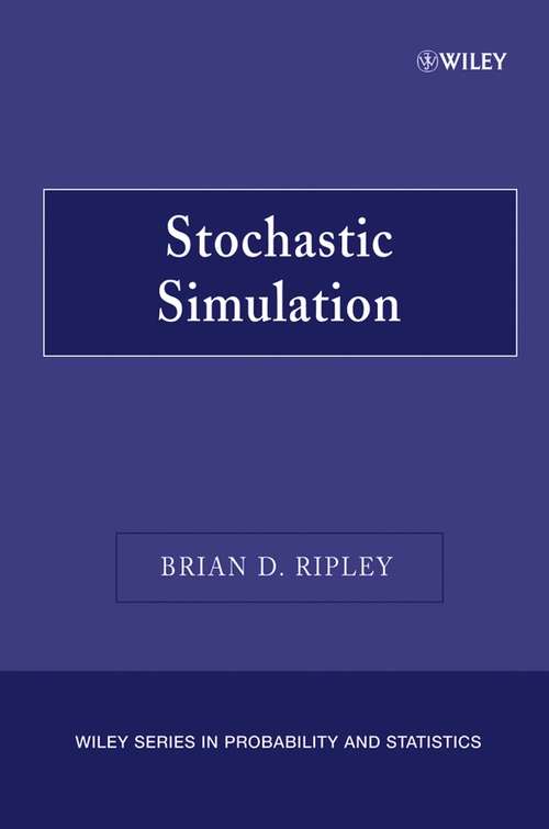 Book cover of Stochastic Simulation (Wiley Series in Probability and Statistics #316)